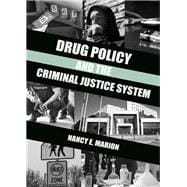 Drug Policy and the Criminal Justice System
