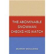The Abominable Snowman Checks His Watch