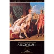 Complete Greek Tragedies : Aeschylus I