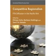 Competitive Regionalism FTA Diffusion in the Pacific Rim