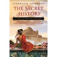 The Secret History A Novel of Empress Theodora