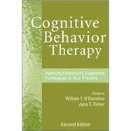 Cognitive Behavior Therapy Applying Empirically Supported Techniques in Your Practice