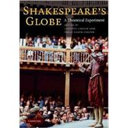 Shakespeare's Globe: A Theatrical Experiment