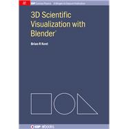 3D Scientific Visualization with Blender®