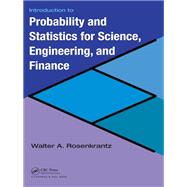 Introduction to Probability and Statistics for Science, Engineering, and Finance