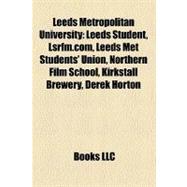 Leeds Metropolitan University : Leeds Student, Lsrfm. com, Leeds Met Students' Union, Northern Film School, Kirkstall Brewery, Derek Horton