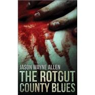 The Rotgut County Blues