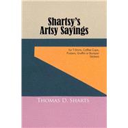 Shartsy’s Artsy Sayings