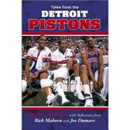 Tales From The Detroit Pistons: With Reflections Of Rick Mahorn And Joe Dumars