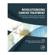 Revolutionizing Cancer Treatment,9780443417788
