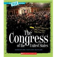 The Congress of the United States (A True Book: American History)