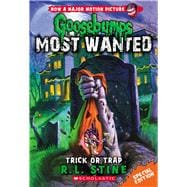 Trick or Trap (Goosebumps Most Wanted: Special Edition #3)