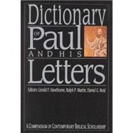 Dictionary of Paul and His Letters/a Compendium of Contemporary Biblical Scholarship