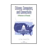 Citizens, Computers and Connectivity: A Review of Trends