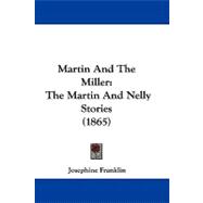 Martin and the Miller : The Martin and Nelly Stories (1865)