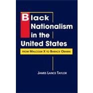 Black Nationalism in the United States: From Malcolm X to Barack Obama