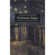 Proletarian Nights The Workers' Dream in Nineteenth-Century France