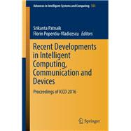 Recent Developments in Intelligent Computing, Communication and Devices