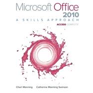 Microsoft Office Access 2010: A Skills Approach, Complete