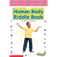 Super-Science Readers: The Human Body Riddle Book Colorful and Engaging Books on Favorite Thematic Topics for Guided and Independent Reading