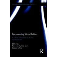 Documenting World Politics: A Critical Companion to IR and Non-Fiction Film