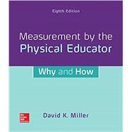 Looseleaf for Measurement by the Physical Educator: Why and How