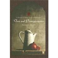 Tea and Pomegranates A Memoir of Food, Family, and Kashmir