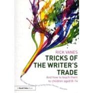 Tricks of the Writer's Trade: And how to teach them to children aged 8-14