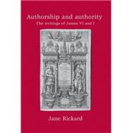 Authorship and authority The writings of James VI and I