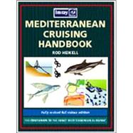 Mediterranean Cruising Handbook : The Companion to the Imray Mediterranean Almanac