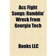 Acc Fight Songs : Ramblin' Wreck from Georgia Tech, North Carolina State Wolfpack, Tech Triumph, I'm a Tar Heel Born, Here Comes Carolina
