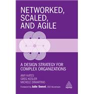 Networked, Scaled, and Agile