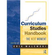 Curriculum Studies Handbook ¿ The Next Moment