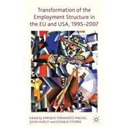 Transformation of the Employment Structure in the Eu and USA, 1995-2007