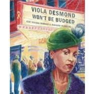 Viola Desmond Won't Be Budged