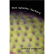 The Splinter Factory,9780916397791