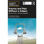 Trauma and Pain Without a Subject