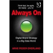 Always On: Digital Brand Strategy in a Big Data World