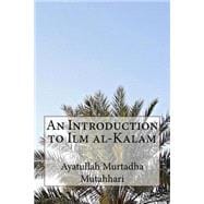 An Introduction to Ilm Al-kalam