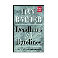 Deadlines & Datelines