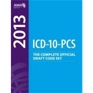 2013 ICD-10 Pcs Draft Code Set