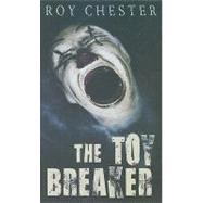 The Toy Breaker