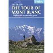 The Tour of Mont Blanc Complete two-way trekking guide