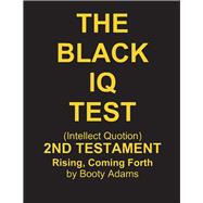The Black IQ Test - 2nd Testament Intellect Quotion