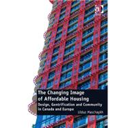 The Changing Image of Affordable Housing: Design, Gentrification and Community in Canada and Europe