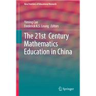 The 21st Century Mathematics Education in China