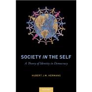 Society in the Self A Theory of Identity in Democracy