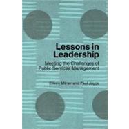 Lessons in Leadership : Meeting the Challenges of Public Services Management