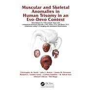 Muscular and Skeletal Anomalies in Human Trisomy in an Evo-devo Context