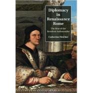 Diplomacy in Renaissance Rome